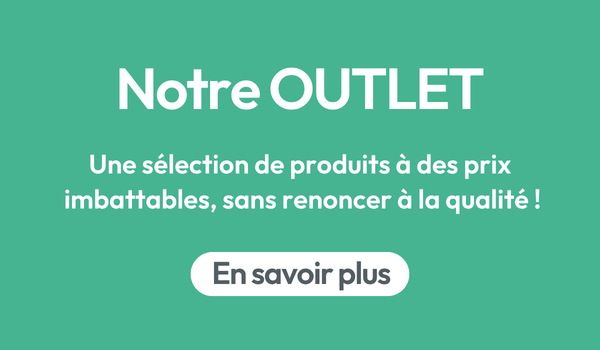 Découvrez notre Outlet : des offres à ne pas manquer